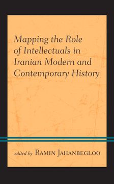 portada Mapping the Role of Intellectuals in Iranian Modern and Contemporary History (in English)