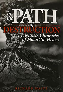 portada In the Path of Destruction: Eyewitness Chronicles of Mount St. Helens (en Inglés)
