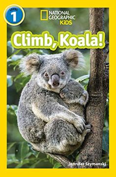 portada Climb, Koala! Level 1 (National Geographic Readers) (in English)