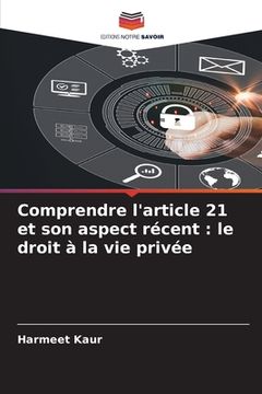 portada Comprendre l'article 21 et son aspect récent: le droit à la vie privée (en Francés)