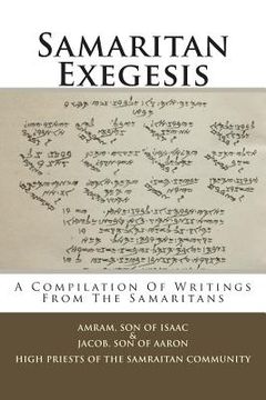 portada Samaritan Exegesis: A Compilation Of Writings From The Samaritans