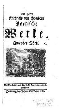 portada Des Herrn Friedrichs Von Hagedorn Poetische Werke (in English)