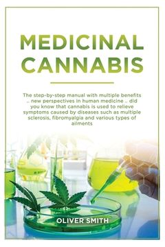 portada Medicinal Cannabis: The Step By Step Manual With Multiple Benefits. New Perspective In Human Medicine. Did You Know That Cannabis Is Used (en Inglés)