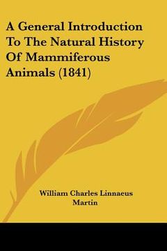 portada a general introduction to the natural history of mammiferous animals (1841) (en Inglés)