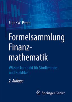 portada Formelsammlung Finanzmathematik: Wissen Kompakt Fã¼R Studierende und Praktiker (German Edition) [Soft Cover ] (en Alemán)