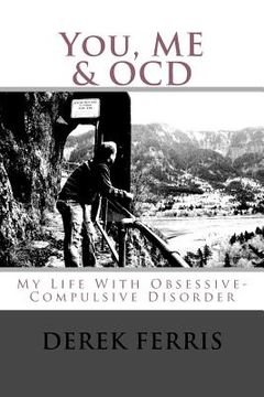 portada You, Me & OCD: My Life With Obsessive-Compulsive Disorder (en Inglés)