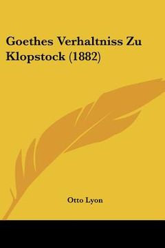 portada Goethes Verhaltniss Zu Klopstock (1882) (en Alemán)