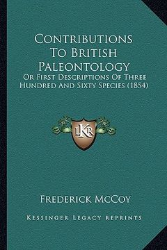portada contributions to british paleontology: or first descriptions of three hundred and sixty species (1854) (en Inglés)
