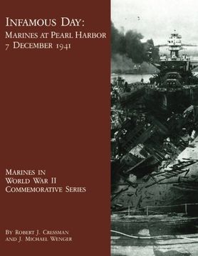 portada Infamous Day: Marines at Pearl Harbor, 7 December 1941 (Marines in World War II Commemorative Series)