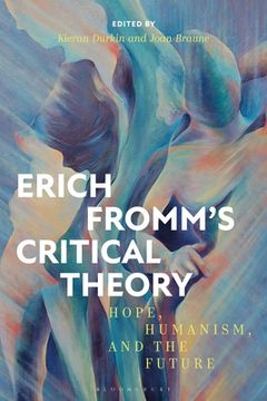 portada Erich Fromm'S Critical Theory: Hope, Humanism, and the Future (in English)