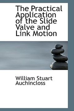 portada the practical application of the slide valve and link motion (en Inglés)