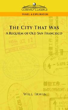 portada the city that was, a requiem of old san francisco (in English)