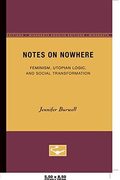 portada Notes on Nowhere: Feminist Utopian Logic and Social Transformation (American Culture)