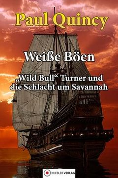 portada Weiße Böen: Wild Bill Turner und die Schlacht um Savannah. Reihe William Turner, Band 5: Wild Bull Turner und die Schlacht um Savannah (en Alemán)