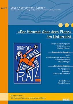 portada Der Himmel Über dem Platz« im Unterricht: Lehrerhandreichung zum Jugendroman von Martina Wildner (Klassenstufe 6-7, mit Kopiervorlagen) (en Alemán)