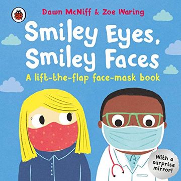 portada Smiley Eyes, Smiley Faces: A Lift-The-Flap Face-Mask Book (en Inglés)