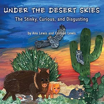 portada Under the Desert Skies: The Stinky, Curious, and Disgusting (in English)