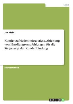 portada Kundenzufriedenheitsanalyse. Ableitung von Handlungsempfehlungen für die Steigerung der Kundenbindung (in German)