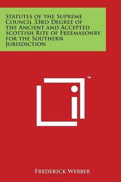 portada Statutes of the Supreme Council 33rd Degree of the Ancient and Accepted Scottish Rite of Freemasonry for the Southern Jurisdiction (in English)