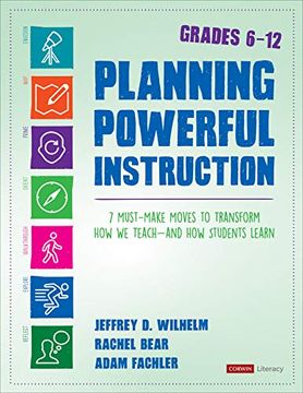 portada Planning Powerful Instruction, Grades 6-12: 7 Must-Make Moves to Transform How We Teach--And How Students Learn