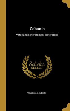 portada Cabanis: Vaterländischer Roman, Erster Band (en Alemán)