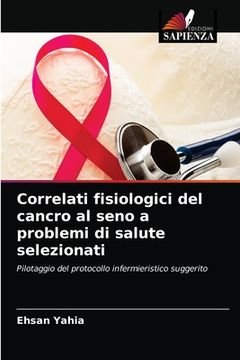 portada Correlati fisiologici del cancro al seno a problemi di salute selezionati (en Italiano)