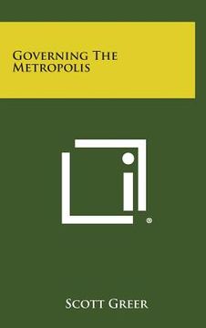 portada Governing the Metropolis (en Inglés)