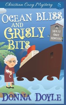 portada Ocean Bliss and Grisly Bits: A Molly Grey Cruise Ship Cozy Mystery (en Inglés)