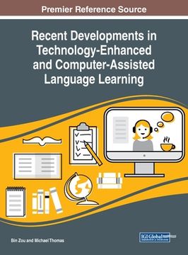 portada Recent Developments in Technology-Enhanced and Computer-Assisted Language Learning (in English)