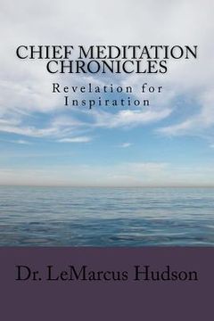 portada Chief Meditation Chronicles: Revelation for Inspiration (in English)