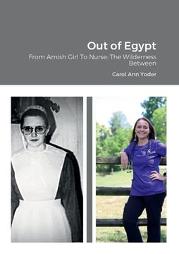 portada Out of Egypt: From Amish Girl To Nurse: The Wilderness Between