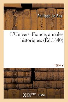 portada L'univers. France, Annales Historiques. Tome 2 (Histoire) (en Francés)