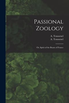 portada Passional Zoology; or, Spirit of the Beasts of France (en Inglés)