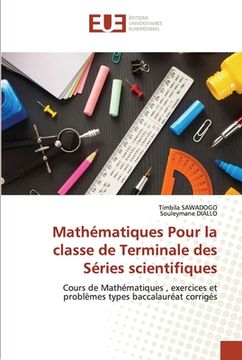 portada Mathématiques Pour la classe de Terminale des Séries scientifiques (in French)