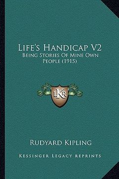 portada life's handicap v2: being stories of mine own people (1915) (en Inglés)