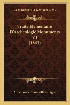 portada Traite Elementaire D'Archeologie Monuments V1 (1843) (in French)