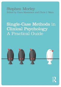 portada Single Case Methods in Clinical Psychology: A Practical Guide
