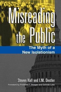 portada Misreading the Public: The Myth of a new Isolationism (en Inglés)