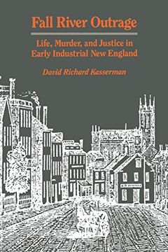 portada Fall River Outrage: Life, Murder, and Justice in Early Industrial new England (in English)