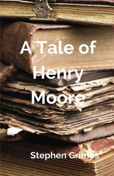 portada A Tale of Henry Moore