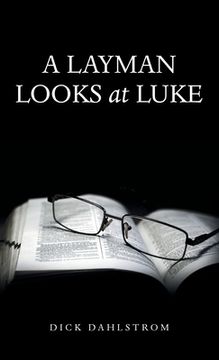 portada A Layman Looks at Luke (in English)