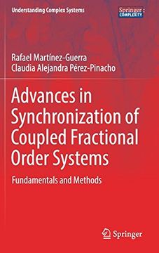 portada Advances in Synchronization of Coupled Fractional Order Systems: Fundamentals and Methods (Understanding Complex Systems) (in English)