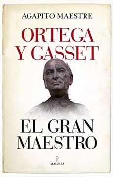 portada Ortega Y Gasset, El Gran Maestro (in Spanish)