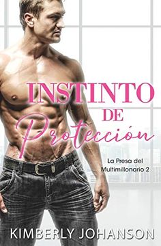 portada Instinto de Protección: Partes 5-7 (la Presa del Multimillonario) (in Spanish)