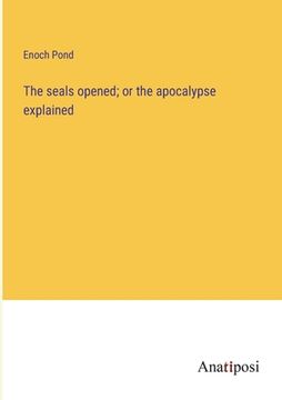 portada The seals opened; or the apocalypse explained