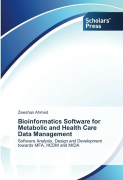 portada Bioinformatics Software for Metabolic and Health Care Data Management: Software Analysis, Design and Development towards MFA, HCDM and MIDA