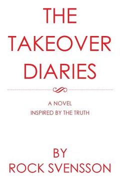 portada The Takeover Diaries: A Novel Inspired by the Truth