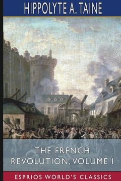 portada The French Revolution, Volume i (Esprios Classics) (en Inglés)