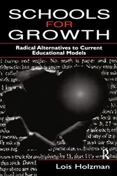 portada Schools for Growth: Radical Alternatives to Current Education Models (en Inglés)