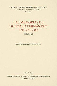 portada Las Memorias de Gonzalo Fernandez de Oviedo: Volumen i (North Carolina Studies in the Romance Languages and Literatures)